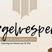 Orgelvespern im Limburger Dom